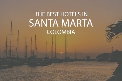 11 Best Hotels In Santa Marta Colombia