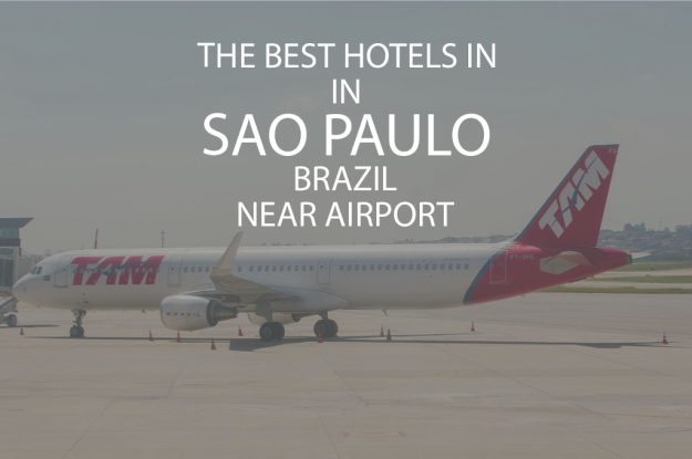 11 Best Hotels In Sao Paulo Brazil Near Airport