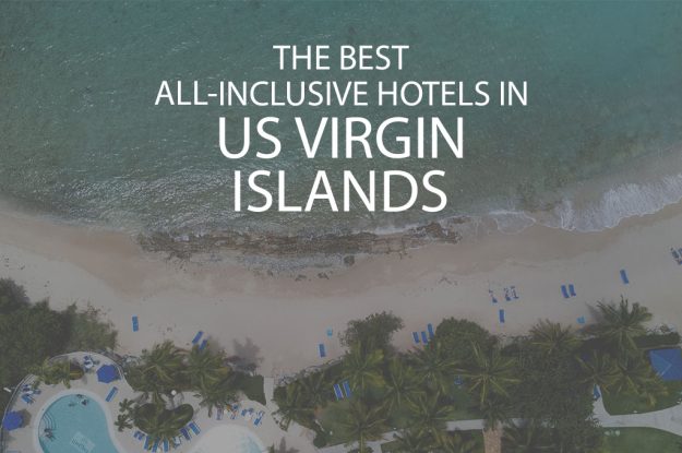 11 Best All-Inclusive Hotels In US Virgin Islands