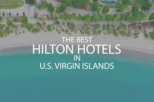 11 Best Hilton Hotels In US Virgin Islands