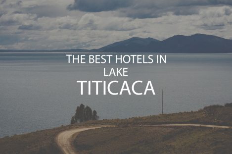 11 Best Hotels In Lake Titicaca