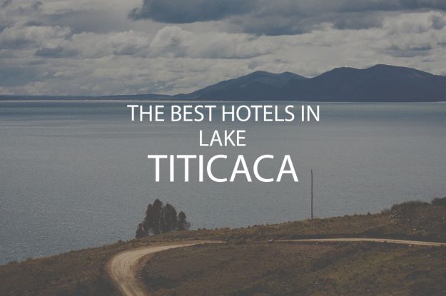 11 Best Hotels In Lake Titicaca