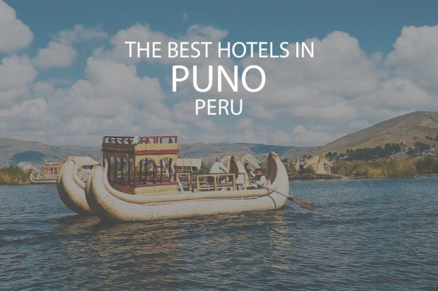 11 Best Hotels In Puno Peru