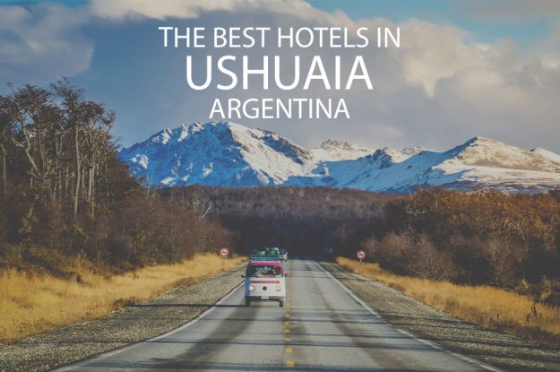 11 Best Hotels In Ushuaia Argentina