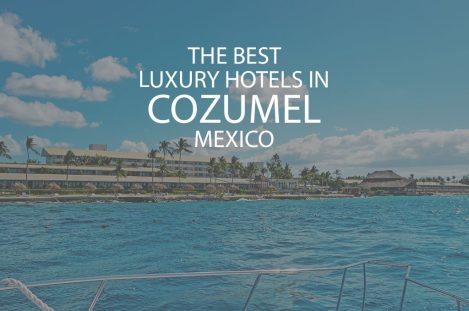 11 Best Luxury Hotels In Cozumel Mexico