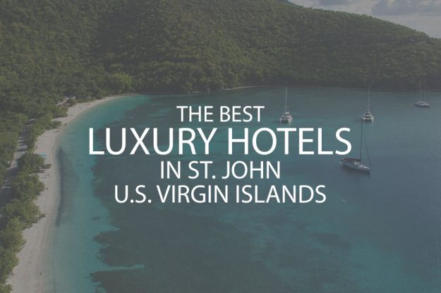 11 Best Luxury Hotels In St John US Virgin Islands