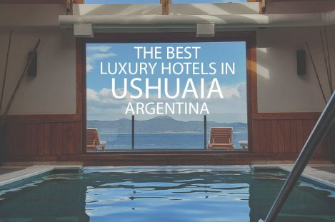 11 Best Luxury Hotels In Ushuaia Argentina