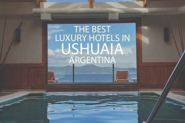 11 Best Luxury Hotels In Ushuaia Argentina